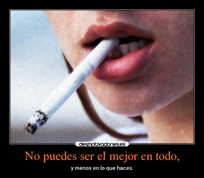 No puedes ser el mejor en todo, - 