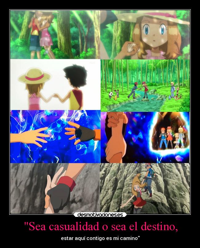 Sea casualidad o sea el destino, -
