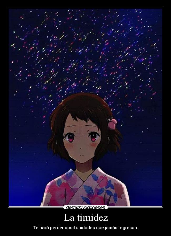 La timidez - Te hará perder oportunidades que jamás regresan.