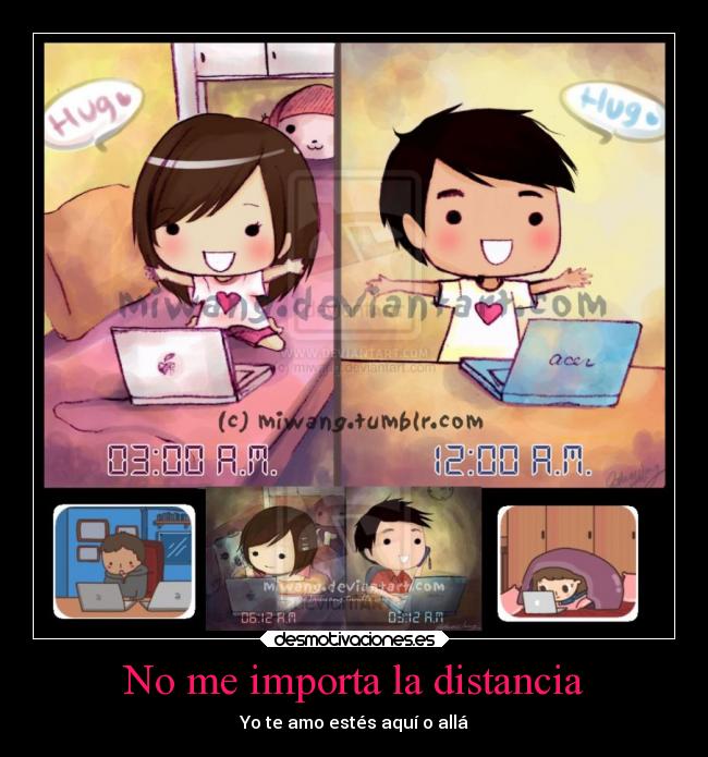 No me importa la distancia - Yo te amo estés aquí o allá