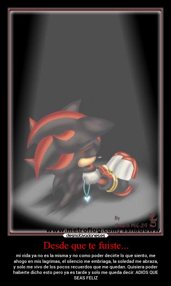 Desde que te fuiste... -