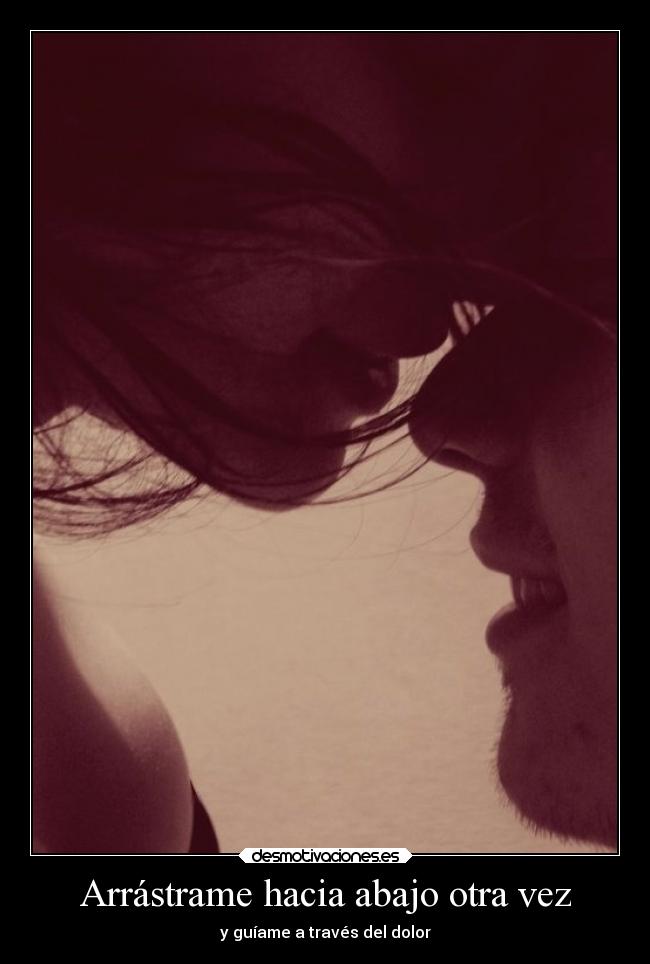 Arrástrame hacia abajo otra vez -