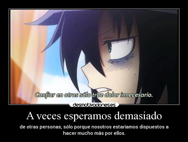 A veces esperamos demasiado - 