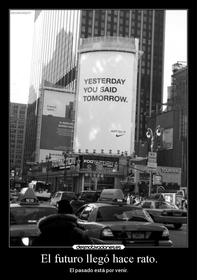 El futuro llegó hace rato. -