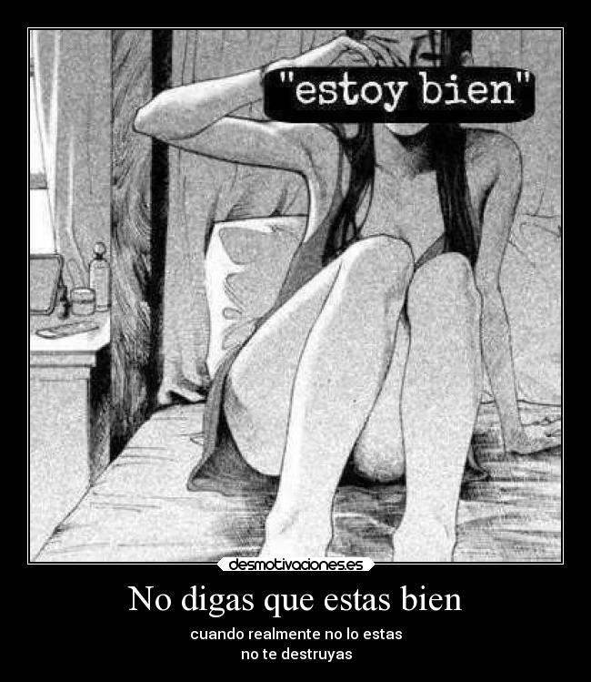 No digas que estas bien -