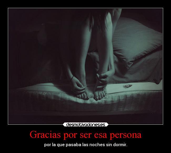 Gracias por ser esa persona -