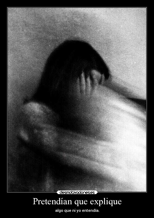 Pretendían que explique -