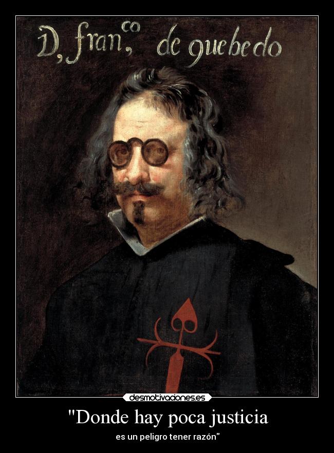 Donde hay poca justicia - es un peligro tener razón