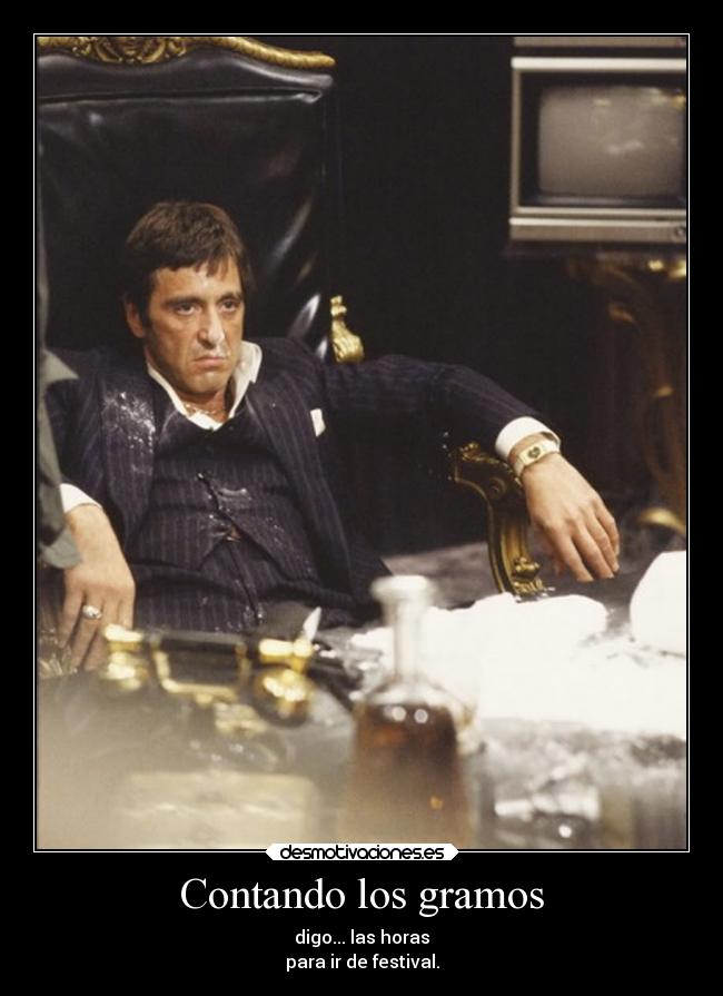 Contando los gramos - digo... las horas
para ir de festival.