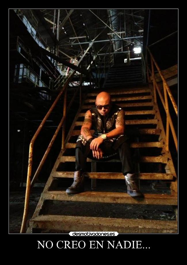 NO CREO EN NADIE... - 