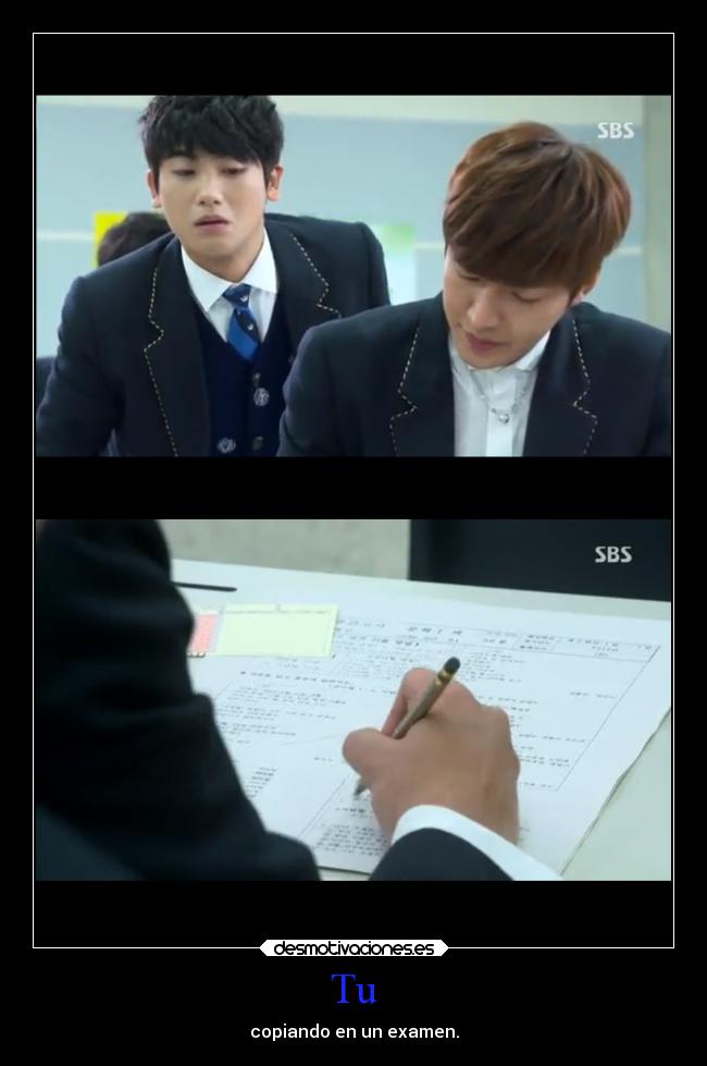 Tu - copiando en un examen.