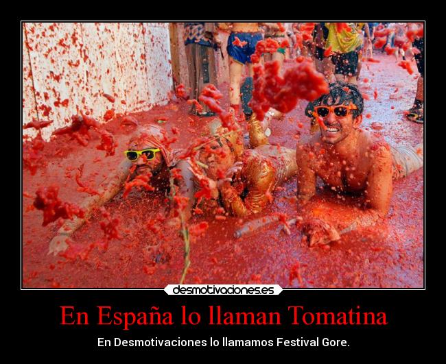 En España lo llaman Tomatina - 