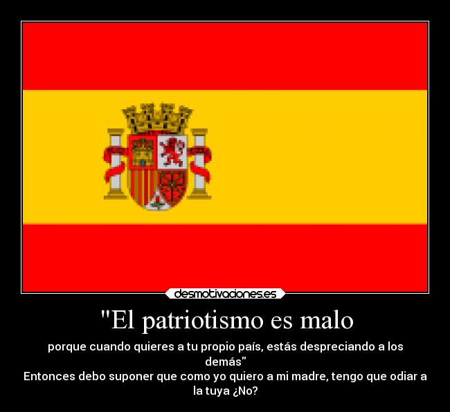 El patriotismo es malo - 