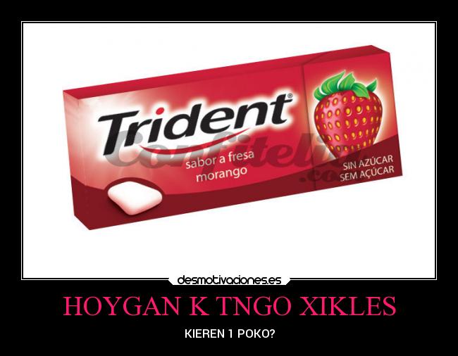 carteles familia chicle trident fresa desmotivaciones