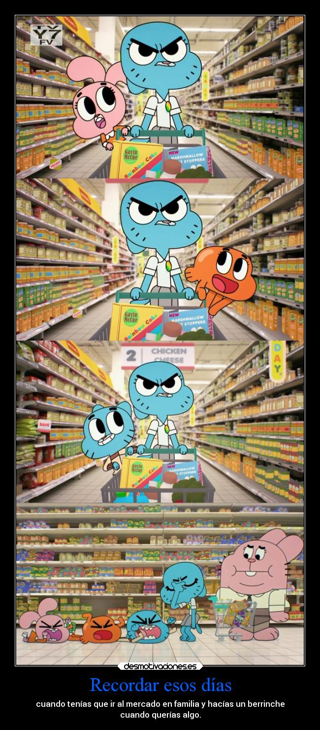 carteles familia recuerdos mercado berrinche gumball desmotivaciones