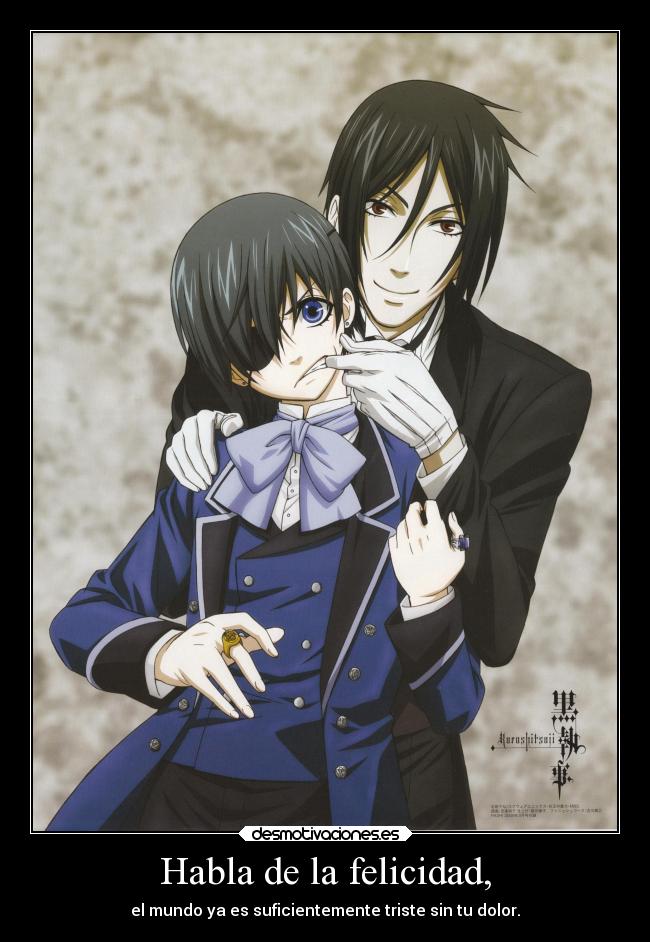 Habla de la felicidad, - el mundo ya es suficientemente triste sin tu dolor.