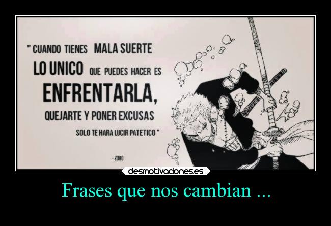 Frases que nos cambian ... - 