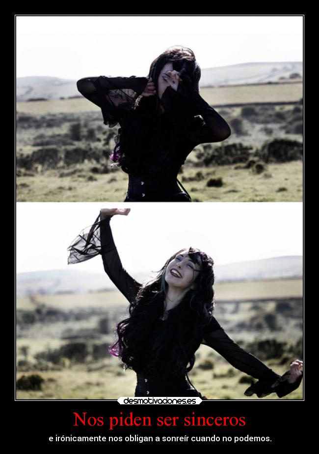 Nos piden ser sinceros -