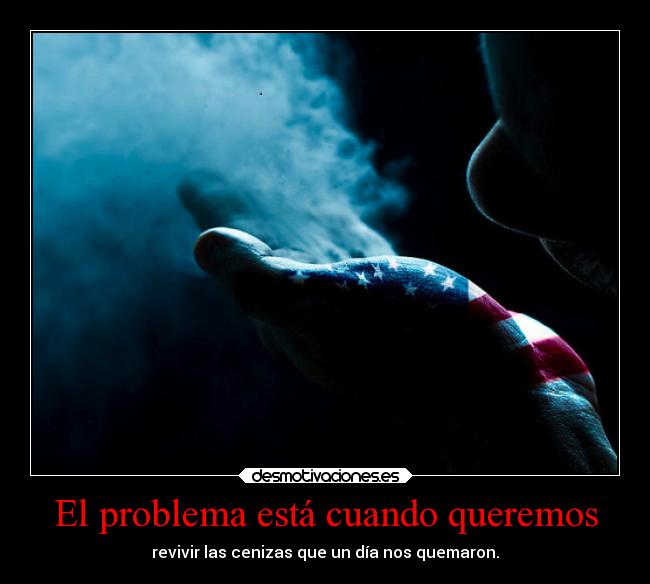 carteles frases kendizzzle kaff theshinyshadow mypukerainbows happyretards ejercitodemar cenizas fuego red desmotivaciones