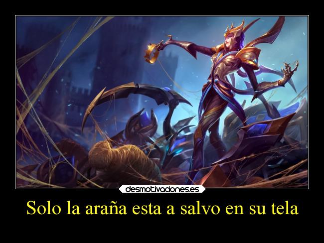 carteles frases league legends solo quiero tener mas carteles pondre las los champs elise desmotivaciones
