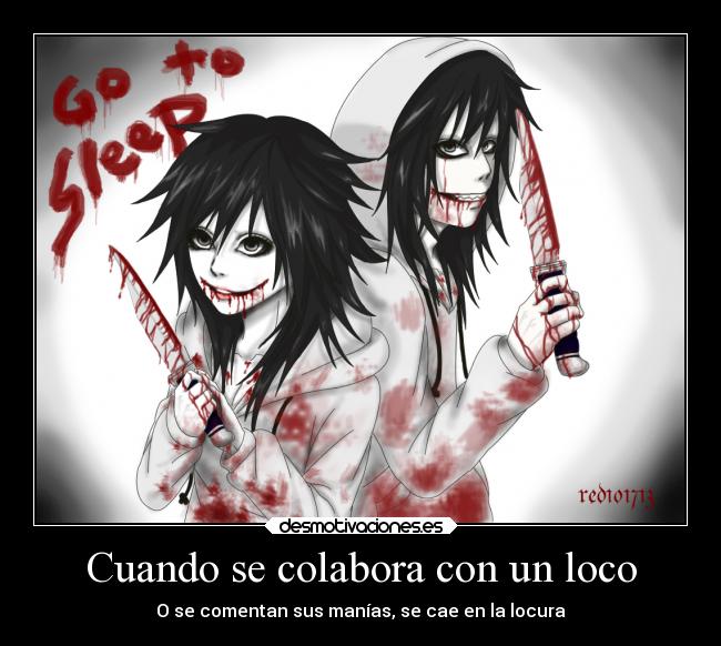 Cuando se colabora con un loco -