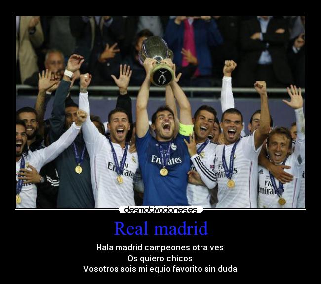 carteles futbol amigos equipo real madrid campeones desmotivaciones