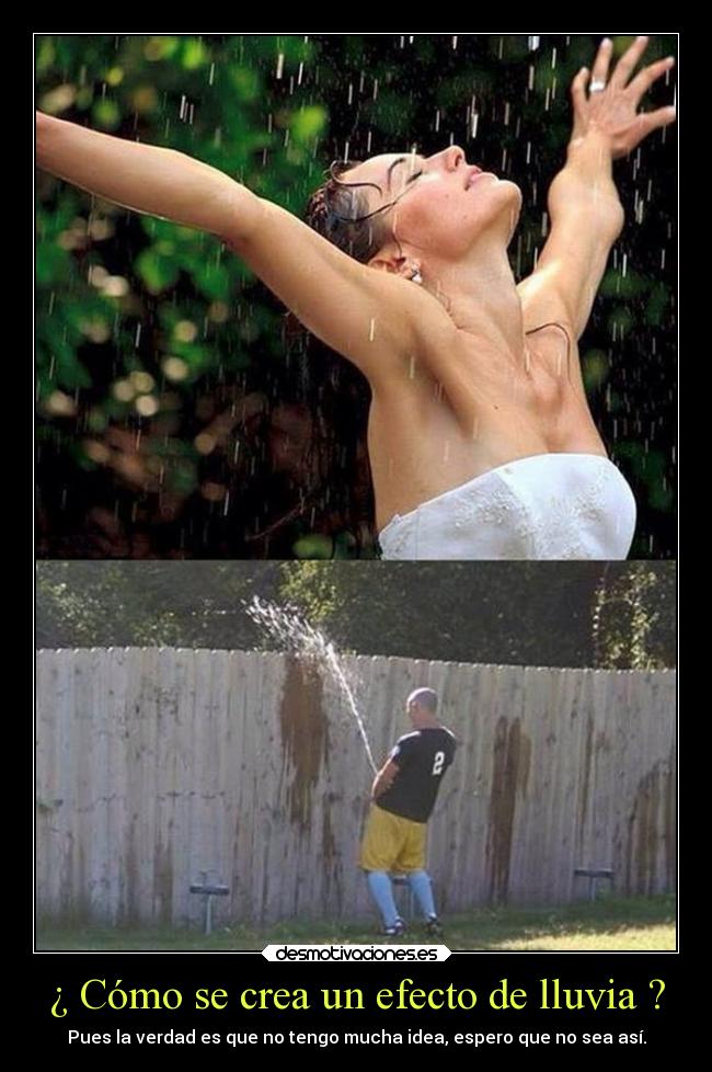 ¿ Cómo se crea un efecto de lluvia ? - Pues la verdad es que no tengo mucha idea, espero que no sea así.