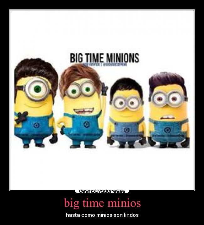 big time minios - 