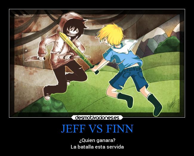 JEFF VS FINN - 