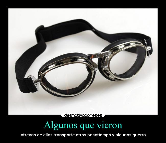 Algunos que vieron - atrevas de ellas transporte otros pasatiempo y algunos guerra