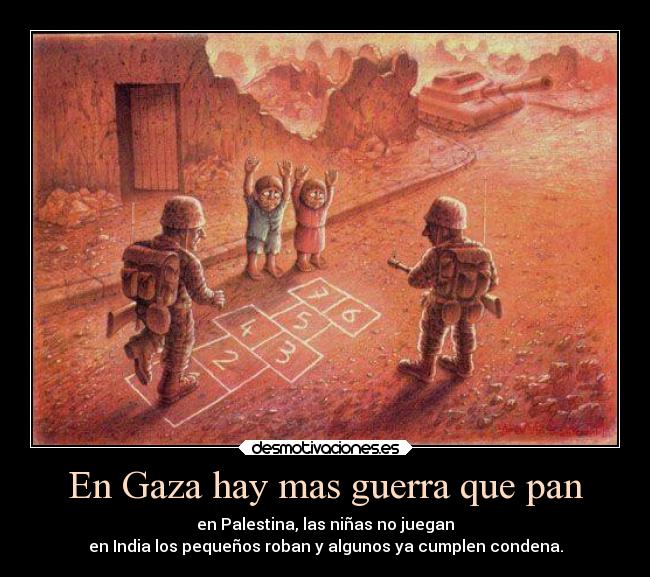 En Gaza hay mas guerra que pan - 