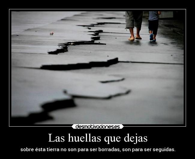 Las huellas que dejas -