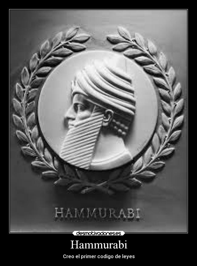 Hammurabi - Creo el primer codigo de leyes