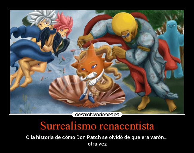 carteles humor anime parodia renacimiento surrealismo bobobo desmotivaciones