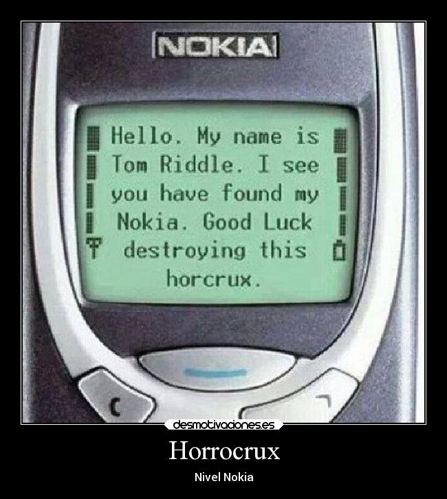 carteles humor chiste nokia harry potter lord voldemort horrucrux desmotivaciones