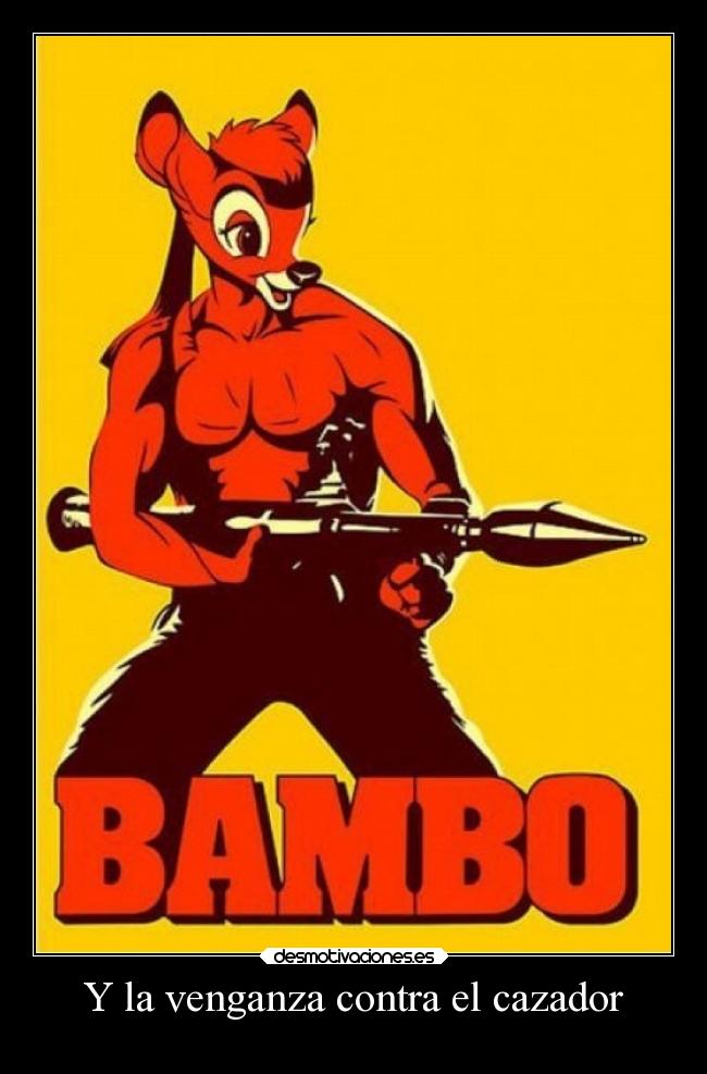 Y la venganza contra el cazador -