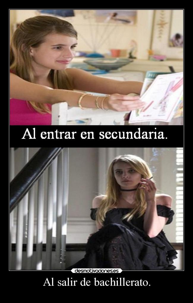 Al salir de bachillerato. -