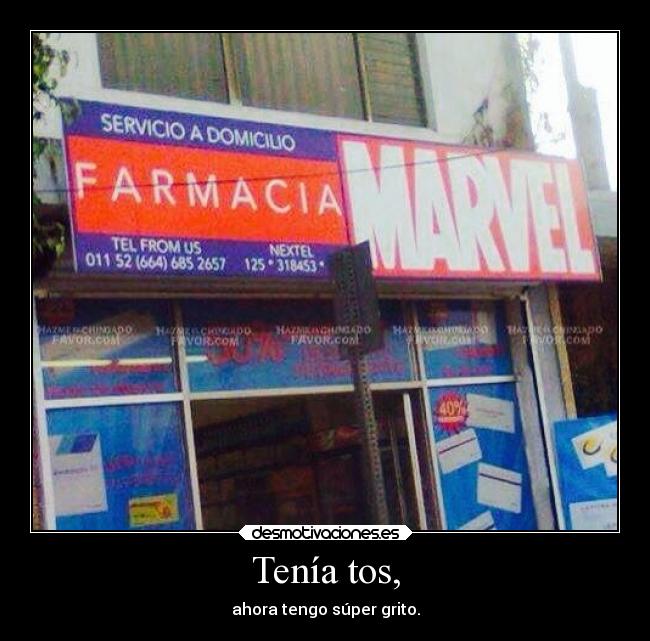 Tenía tos, - ahora tengo súper grito.