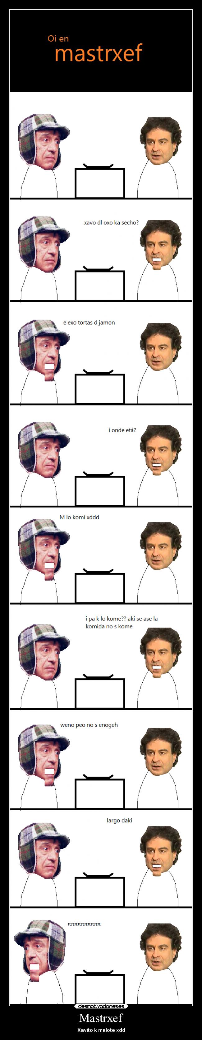 Mastrxef - Xavito k malote xdd
