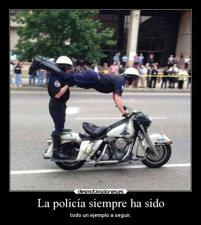 La policía siempre ha sido - 