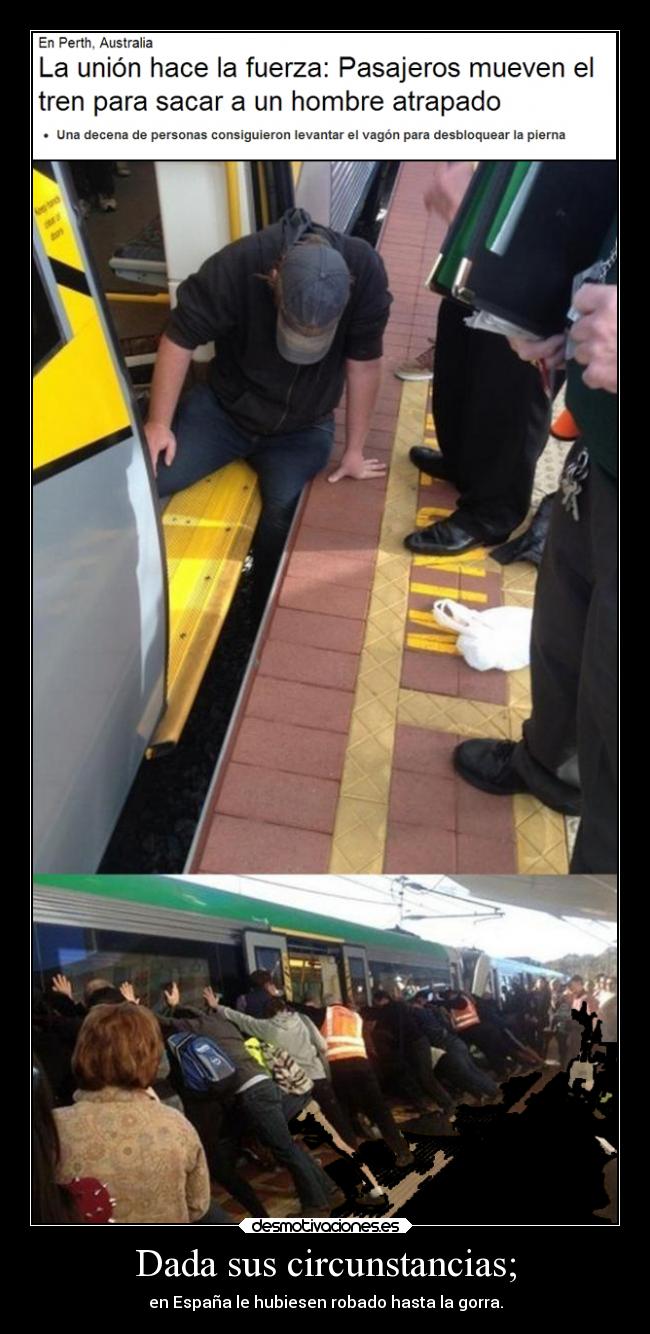 Dada sus circunstancias; -