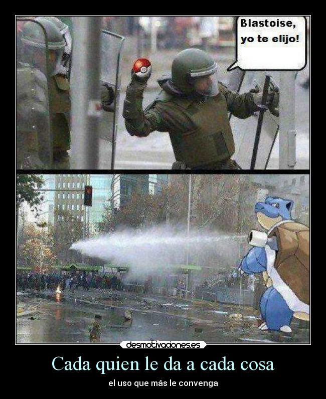 Cada quien le da a cada cosa -