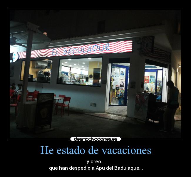 He estado de vacaciones -