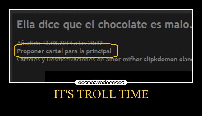 carteles humor slipkdemon clandesplazado troll time proponer autopropuesta desmotivaciones