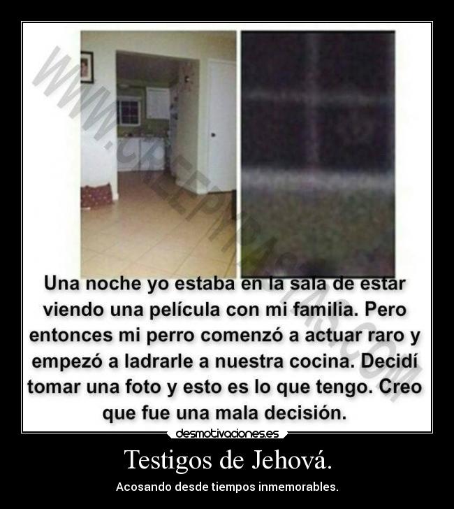 Testigos de Jehová. - Acosando desde tiempos inmemorables.