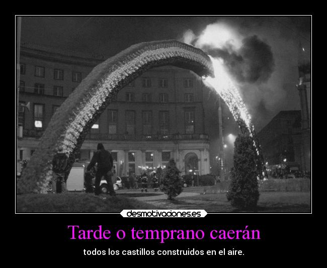Tarde o temprano caerán - 
