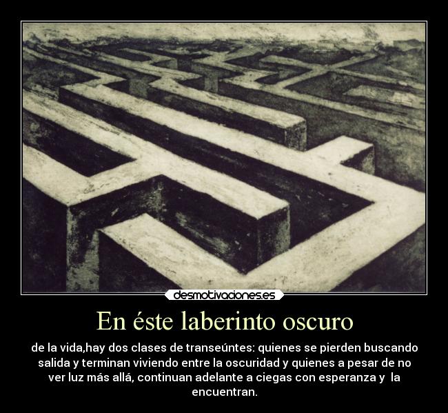 En éste laberinto oscuro - 