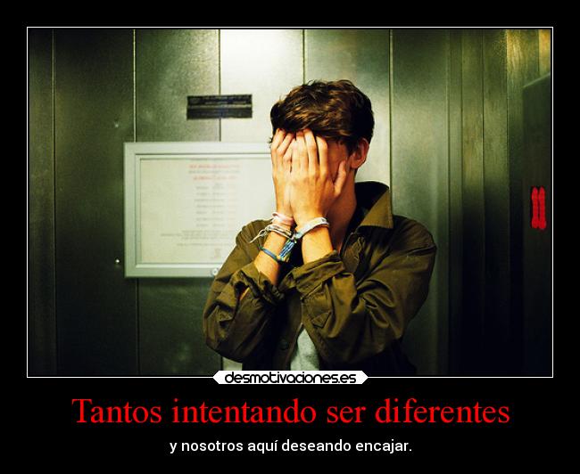 Tantos intentando ser diferentes - 