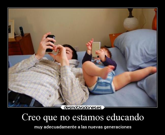 carteles infancia nino movil adictos esbueno pero con sus limites desmotivaciones