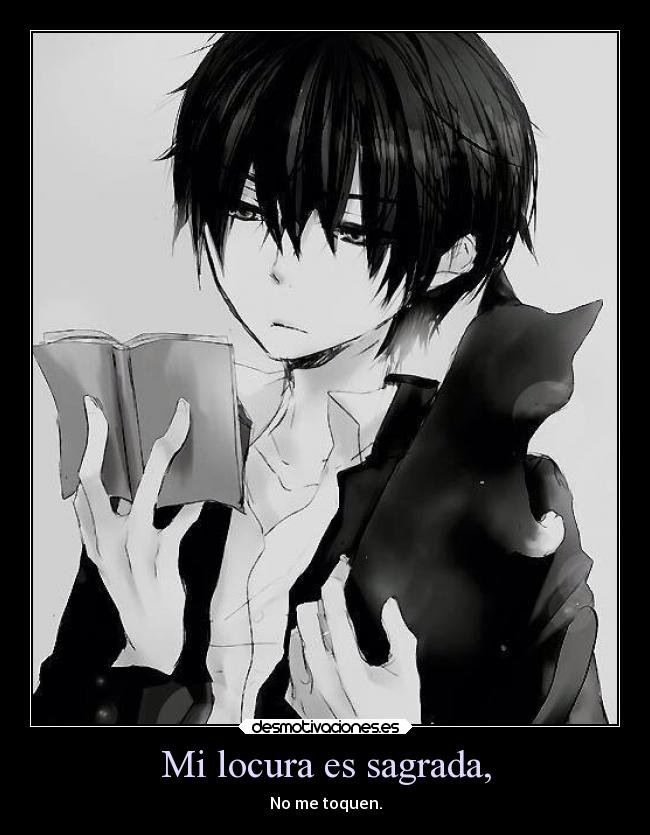 Mi locura es sagrada, -